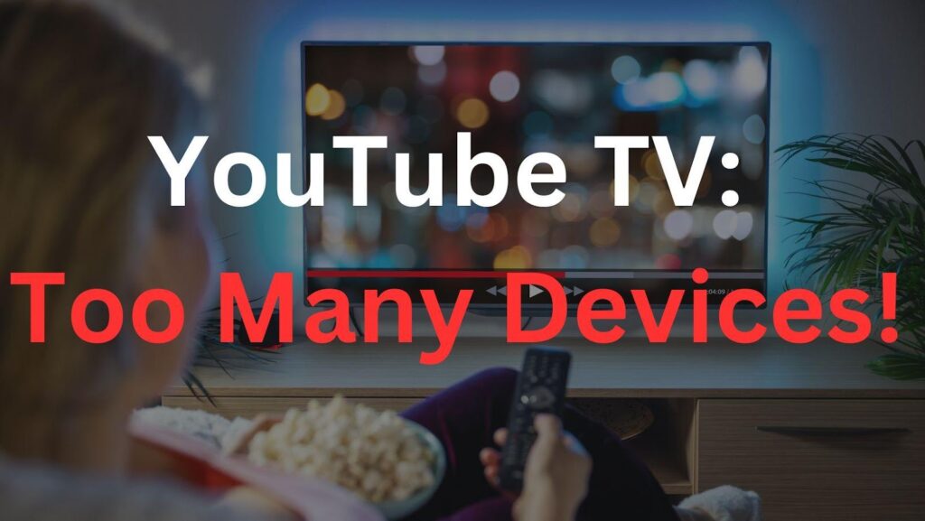 YouTube TV Device Limit